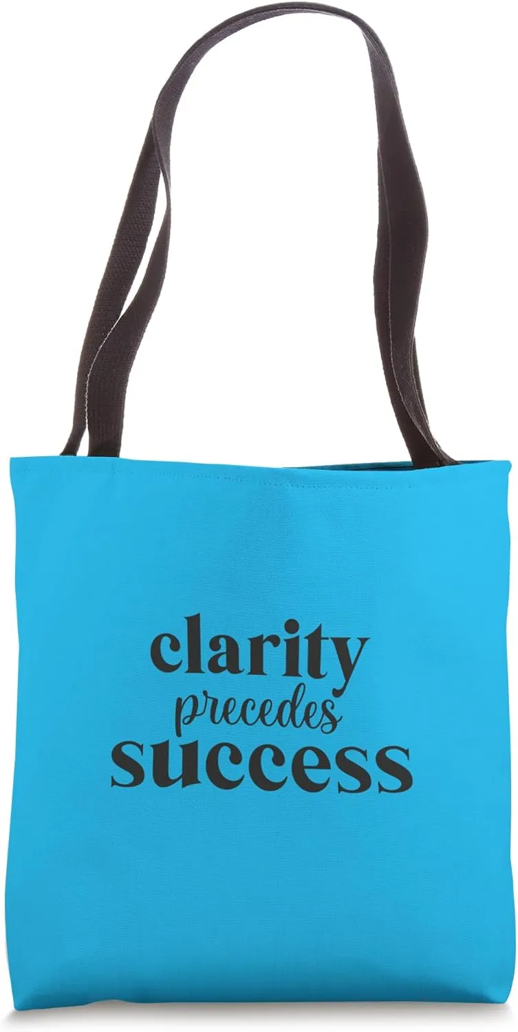 Clarity Precedes Success - Hustle, Mindset Motivational Tote Bag