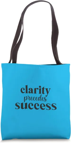 Clarity Precedes Success - Hustle, Mindset Motivational Tote Bag