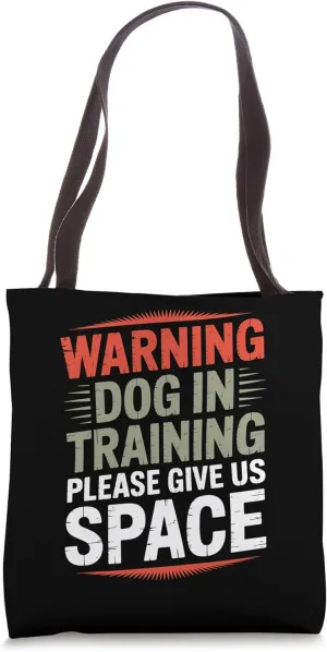 Reactive Dog In Training Nervous Dog Owners Tote Bag